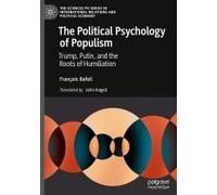 The Political Psychology Of Populism