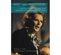 The Political Rhetoric And Oratory Of Margaret Thatcher