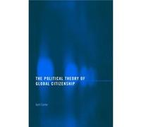 The Political Theory of Global Citizenship by April Carter April Carter (Auteur)