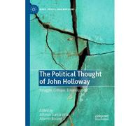 The Political Thought Of John Holloway