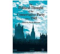 The Political Thought Of The Conservative Party Since 1945