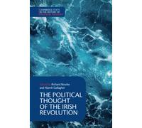 The Political Thought of the Irish Revolution