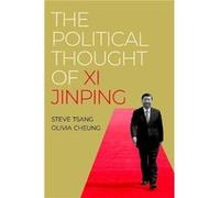 The Political Thought of Xi Jinping - Cheung Olivia Research Fellow at the China Institute Research Fellow at the China Institute SOAS China Institute - O Cheung Olivia Research Fellow at the China In
