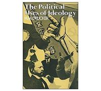 The Political Uses Of Ideology
