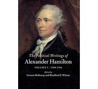 The Political Writings Of Alexander Hamilton