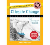 The Politically Incorrect Guide to Climate Change
