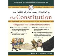 The Politically Incorrect Guide To The Constitution