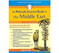 The Politically Incorrect Guide to the Middle East Martin Sief (Auteur)