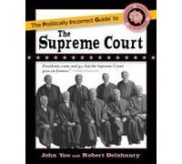 The Politically Incorrect Guide To The Supreme Court