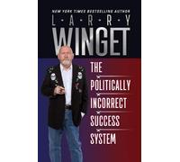 The Politically Incorrect Success System