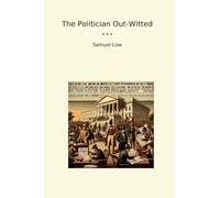 The Politician Out-Witted
