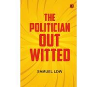 The Politician Out-Witted