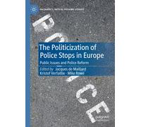 The Politicization Of Police Stops In Europe