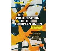 The Politicization of the European Union Anne-Marie Houde (Auteur), Thomas Laloux (Auteur), Morgan Le Juratice (Auteur)