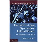 The Politico-Legal Dynamics Of Judicial Review
