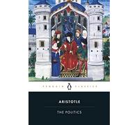 Aristotle – The Politics – T.A. Sinclair, Trevor J. Saunders – Penguin Classics