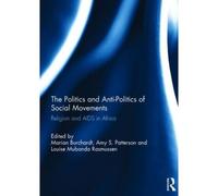 The Politics And Anti-Politics Of Social Movements