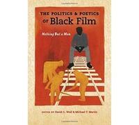 The Politics and Poetics of Black Film (Studies in the Cinema of the Black Diaspora) - [Livre en VO] David C Wall, Michael T Martin (Auteur)