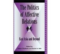 The Politics of Affective Relations Daniel Bell (Auteur)