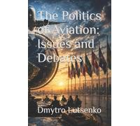 The Politics of Aviation: Issues and Debates