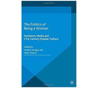 The Politics Of Being A Woman