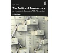 The Politics of Bureaucracy: An Introduction to Comparative Public Administration