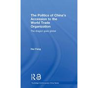 The Politics of China's Accession to the World Trade Organization
