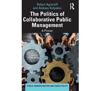 The Politics Of Collaborative Public Management