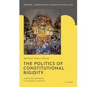 The Politics of Constitutional Rigidity: Unveiling Pathways to Change in Mexico