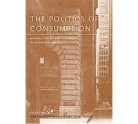 The Politics of Consumption, Leisure, Consumption and Culture Series