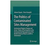 The Politics Of Contaminated Sites Management