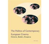 The Politics of Contemporary European Cinema Mike Wayne (Auteur)
