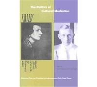 The Politics of Cultural Mediation Cmbk Elsa Von Freytag-Loringhoven (Auteur)
