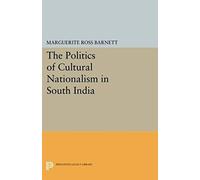 The Politics Of Cultural Nationalism In South India