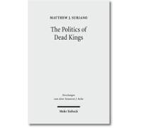 The Politics Of Dead Kings