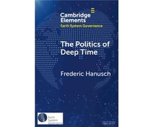 The Politics of Deep Time by Hanusch & Frederic JustusLiebigUniversitat Giessen & Germany and The New Institute Hanusch Frederic JustusLiebigUniversitat Giessen Germany and The New Institute (Auteur)