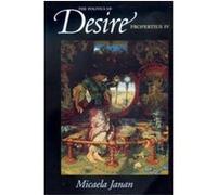 The Politics of Desire, Joan Palevsky Imprint in Classical Literature Micaela Wakil Janan (Auteur)