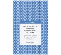 The Politics Of Disaster Management In China