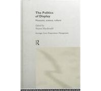 The Politics of Display, The Heritage: Care-Preservation-Management