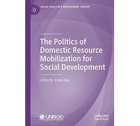 The Politics Of Domestic Resource Mobilization For Social Development