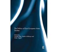 The Politics Of East European Area Studies