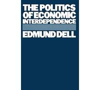 The Politics Of Economic Interdependence