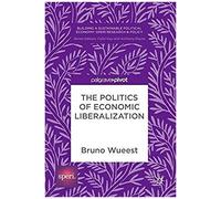The Politics Of Economic Liberalization