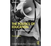 The Politics of Education A Critical Introduction - Kenneth J. Saltman - Routledge - ebook (ePub) - Livre