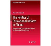 The Politics Of Educational Reform In Ghana