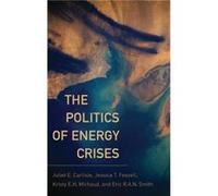 The Politics of Energy Crises by Michaud Kristy E.H. Associate Professor of Political Science Associate Professor of Political Science California State Un Michaud Kristy E.H. Associate Professor of Po