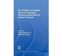 The Politics of English Second Language Writing Assessment in Global Contexts (ESL & Applied Linguistics Professional Series) - [Version Originale] Inconnu (Auteur)