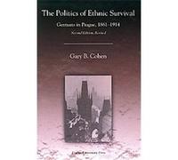 The Politics of Ethnic Survival, Central European Studies Gary B. Cohen (Auteur)