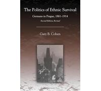 The Politics of Ethnic Survival: Germans in Prague, 1861-1914