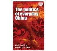 The Politics of Everyday China by David OBrien Inconnu (Auteur)